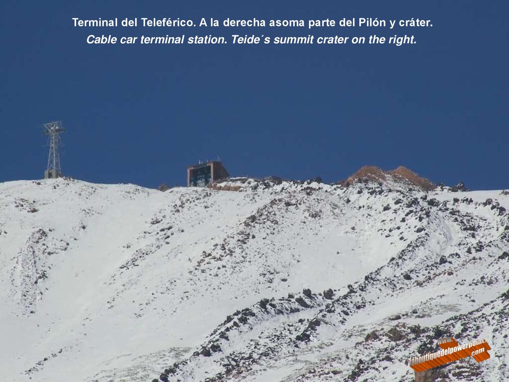 Terminal del Teleférico. A la derecha asoma parte del Pilón y cráter.