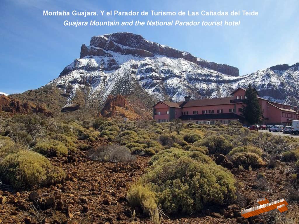Montaña Guajara. Y el Parador de Turismo de Las Cañadas del Teide