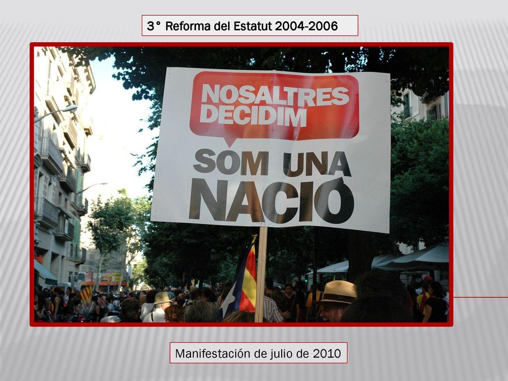 3° Reforma del Estatut Manifestación de julio de 2010