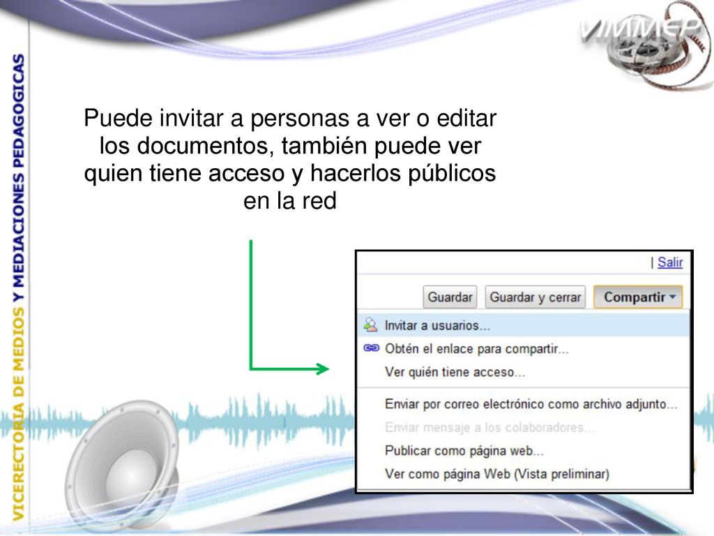 Puede invitar a personas a ver o editar los documentos, también puede ver quien tiene acceso y hacerlos públicos en la red