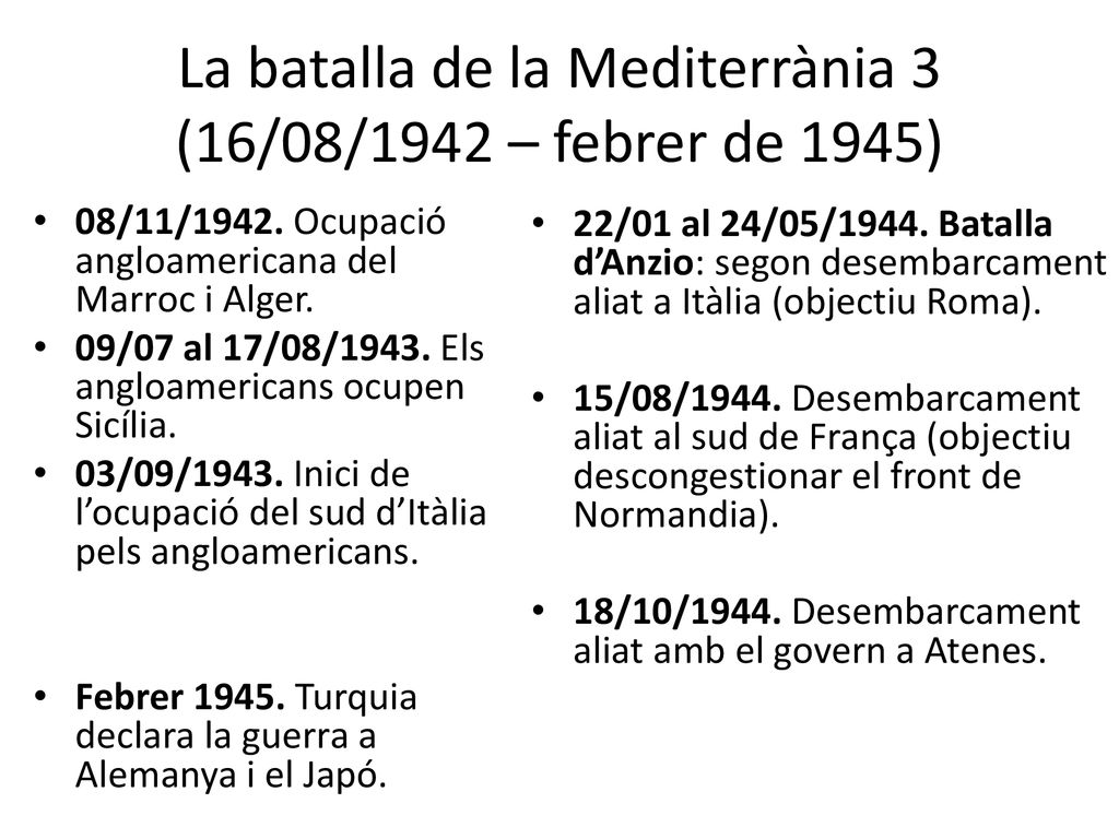 La batalla de la Mediterrània 3 (16/08/1942 – febrer de 1945)