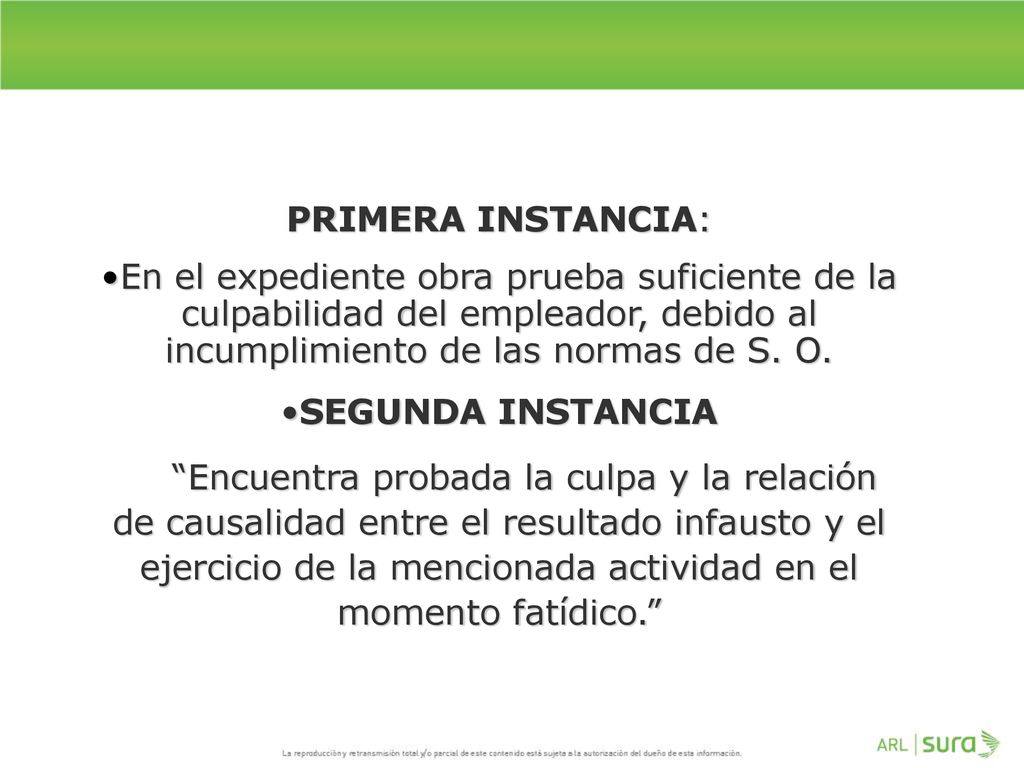 PRIMERA INSTANCIA: En el expediente obra prueba suficiente de la culpabilidad del empleador, debido al incumplimiento de las normas de S. O.