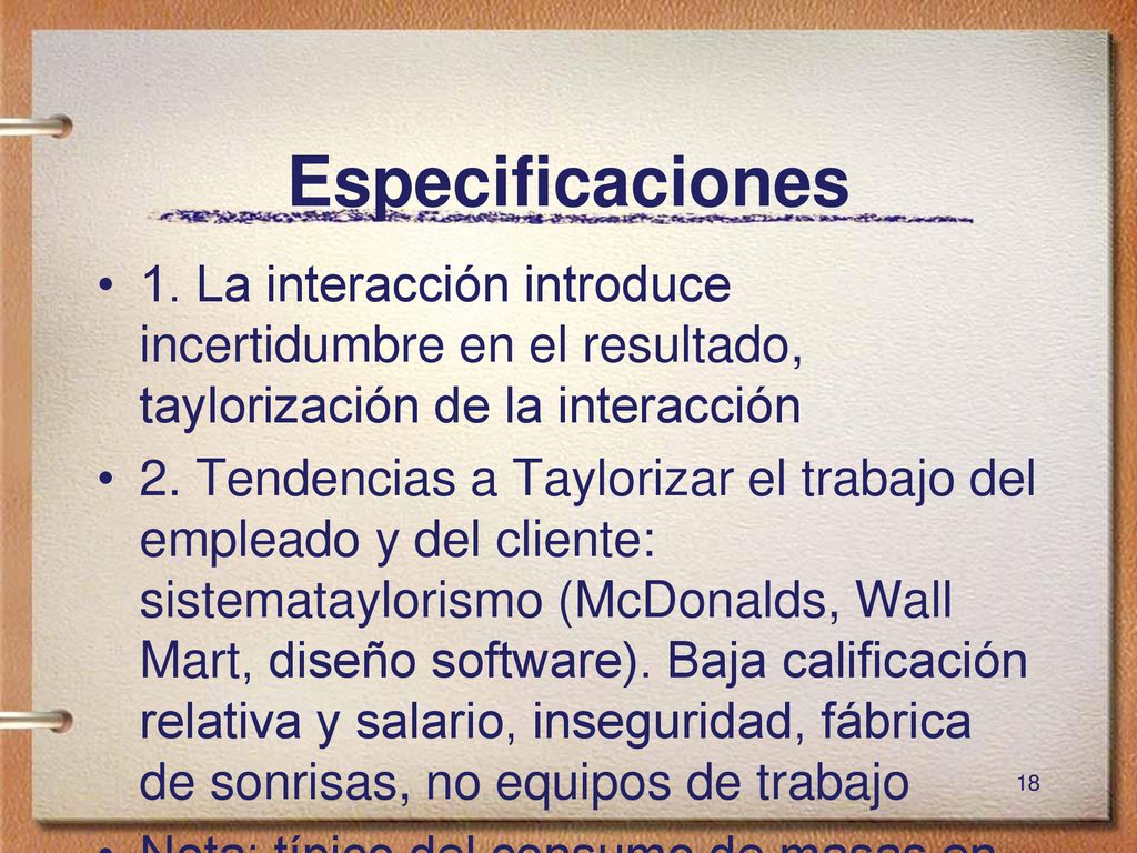 Especificaciones 1. La interacción introduce incertidumbre en el resultado, taylorización de la interacción.