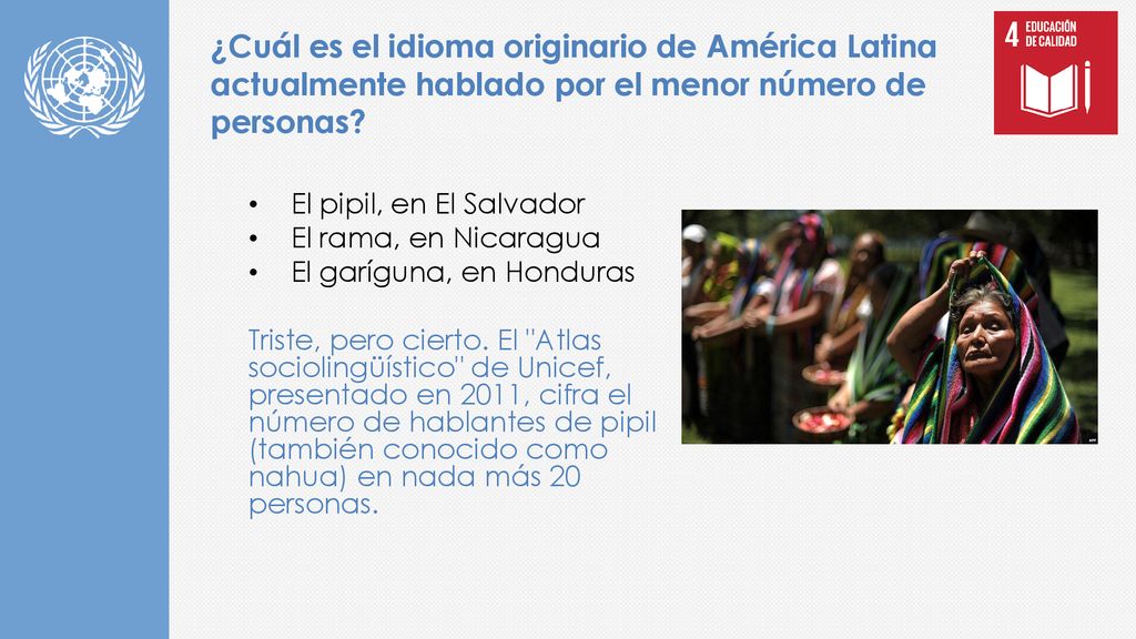 ¿Cuál es el idioma originario de América Latina actualmente hablado por el menor número de personas