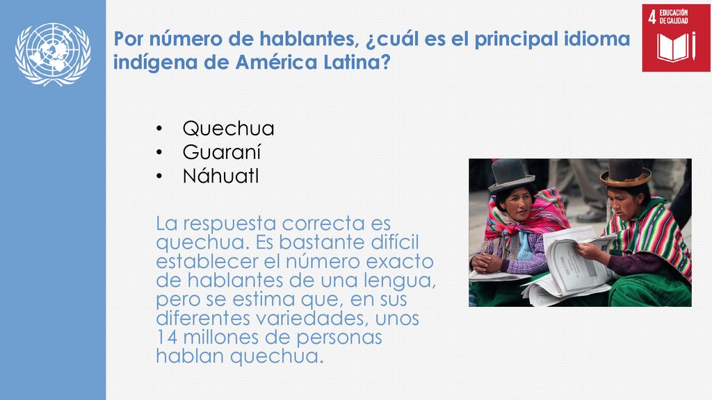 Por número de hablantes, ¿cuál es el principal idioma indígena de América Latina