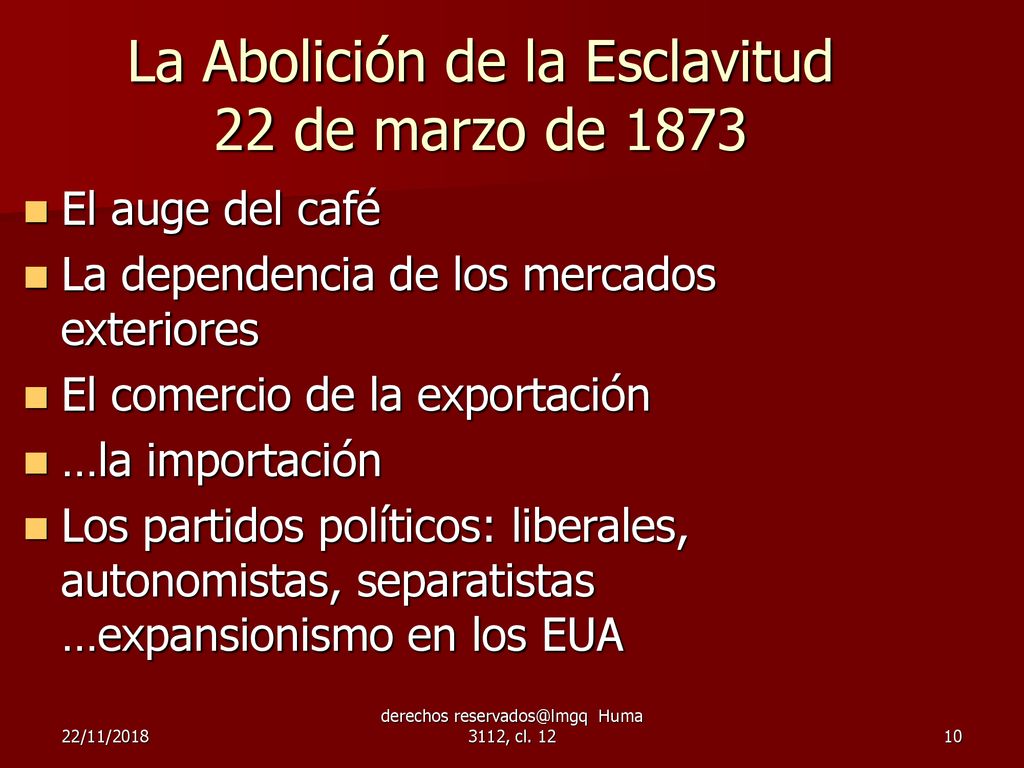La Abolición de la Esclavitud 22 de marzo de 1873