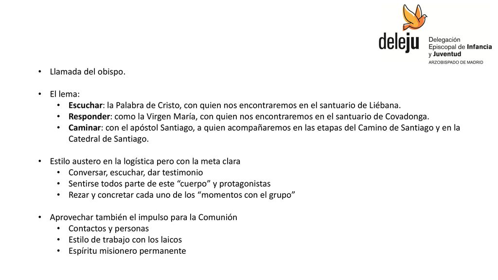 Llamada del obispo. El lema: Escuchar: la Palabra de Cristo, con quien nos encontraremos en el santuario de Liébana.