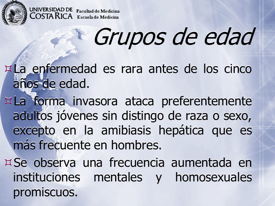 Grupos de edad La enfermedad es rara antes de los cinco años de edad.
