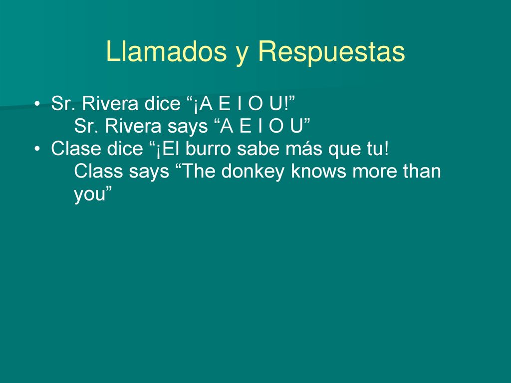 Llamados y Respuestas Sr. Rivera dice ¡A E I O U!
