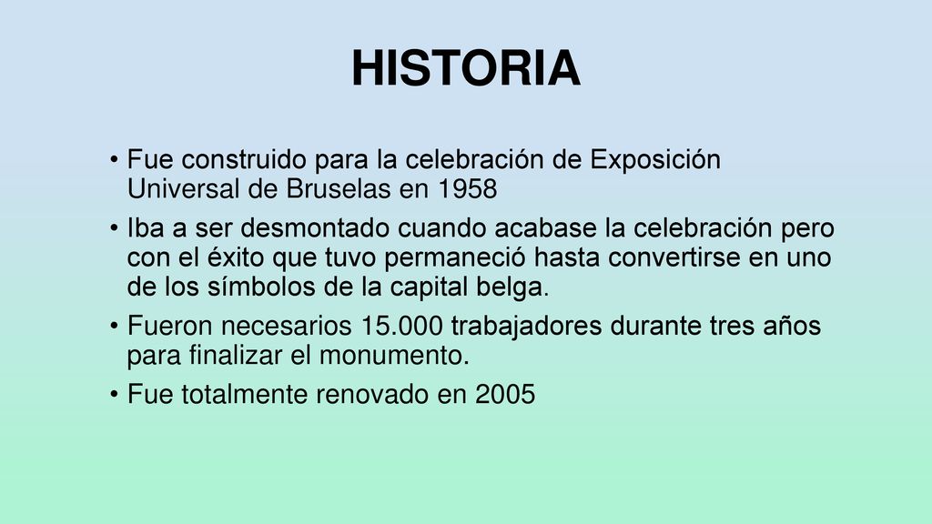 HISTORIA Fue construido para la celebración de Exposición Universal de Bruselas en
