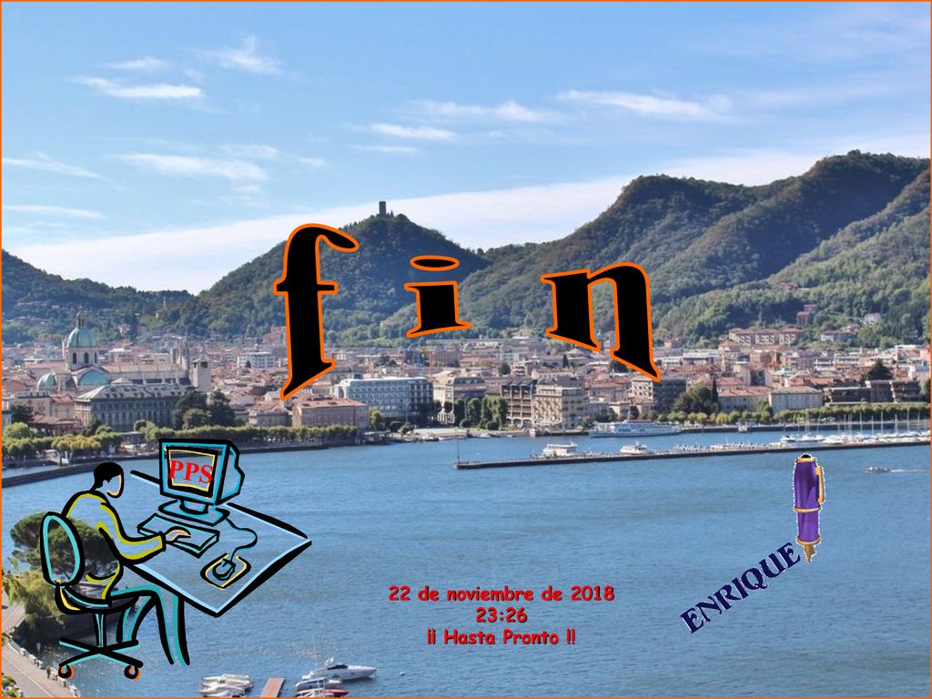 f i n PPS 22 de noviembre de :26 ¡¡ Hasta Pronto !!