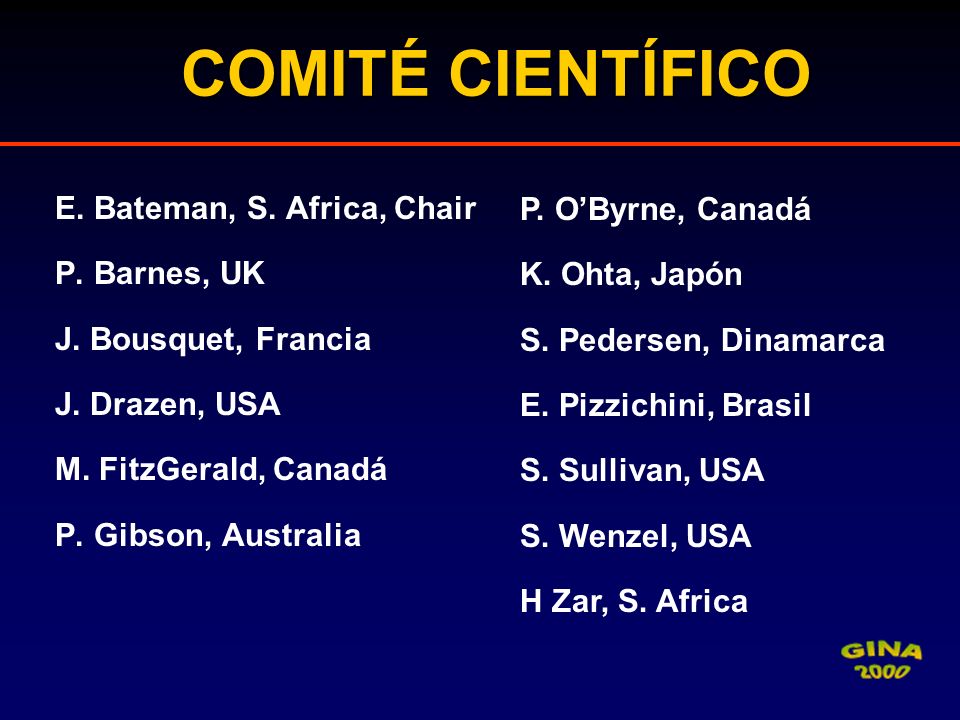 COMITÉ CIENTÍFICO E. Bateman, S. Africa, Chair P. O’Byrne, Canadá
