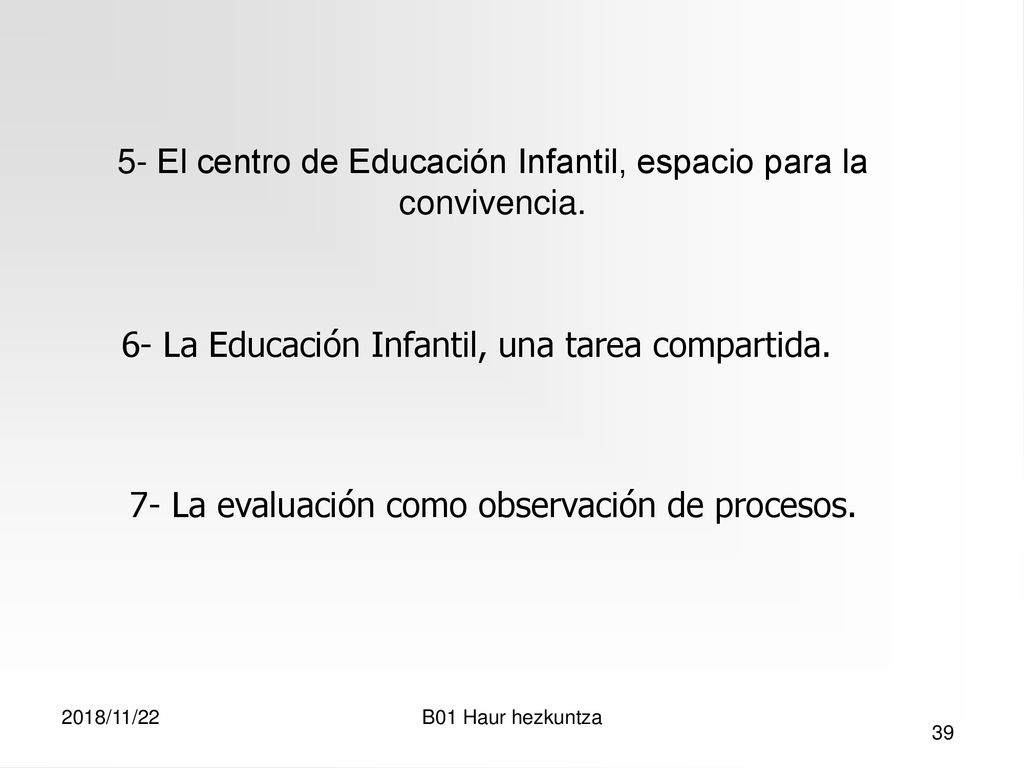 5- El centro de Educación Infantil, espacio para la convivencia.