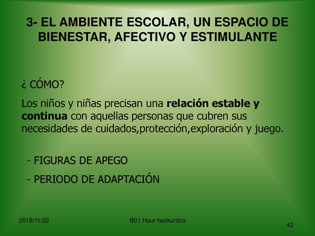 3- EL AMBIENTE ESCOLAR, UN ESPACIO DE BIENESTAR, AFECTIVO Y ESTIMULANTE