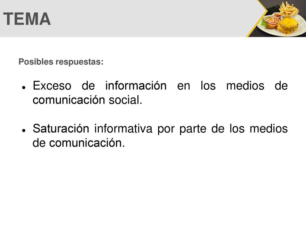 TEMA Exceso de información en los medios de comunicación social.