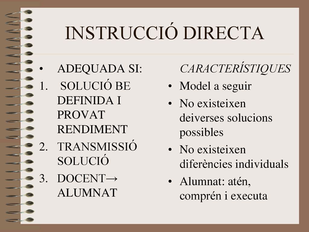 INSTRUCCIÓ DIRECTA ADEQUADA SI: SOLUCIÓ BE DEFINIDA I PROVAT RENDIMENT