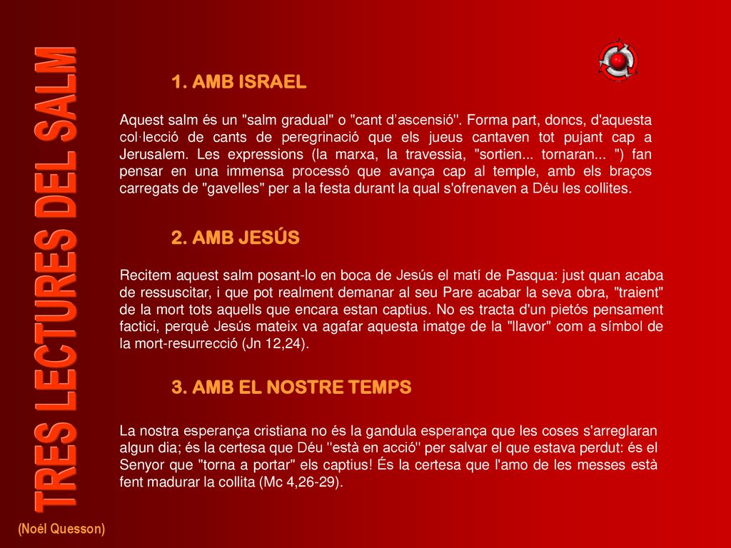1. AMB ISRAEL 2. AMB JESÚS 3. AMB EL NOSTRE TEMPS