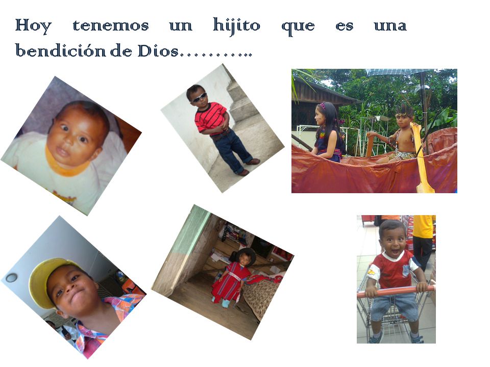 Hoy tenemos un hijito que es una bendición de Dios………..