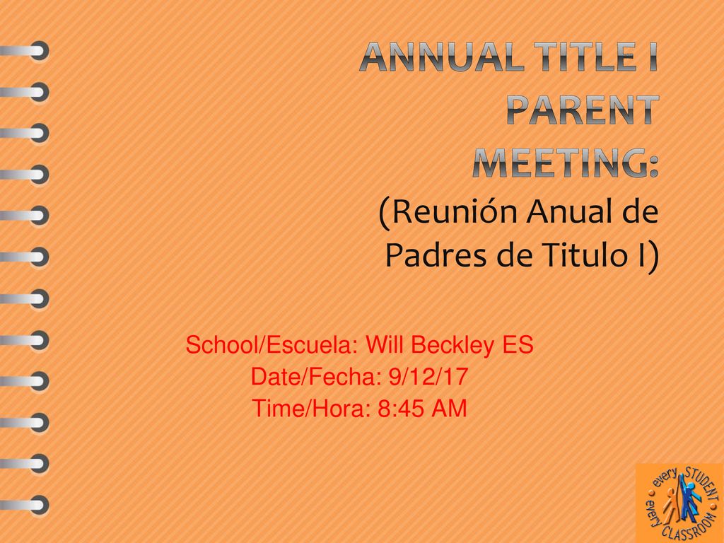 Annual Title I Parent Meeting: (Reunión Anual de Padres de Titulo I)