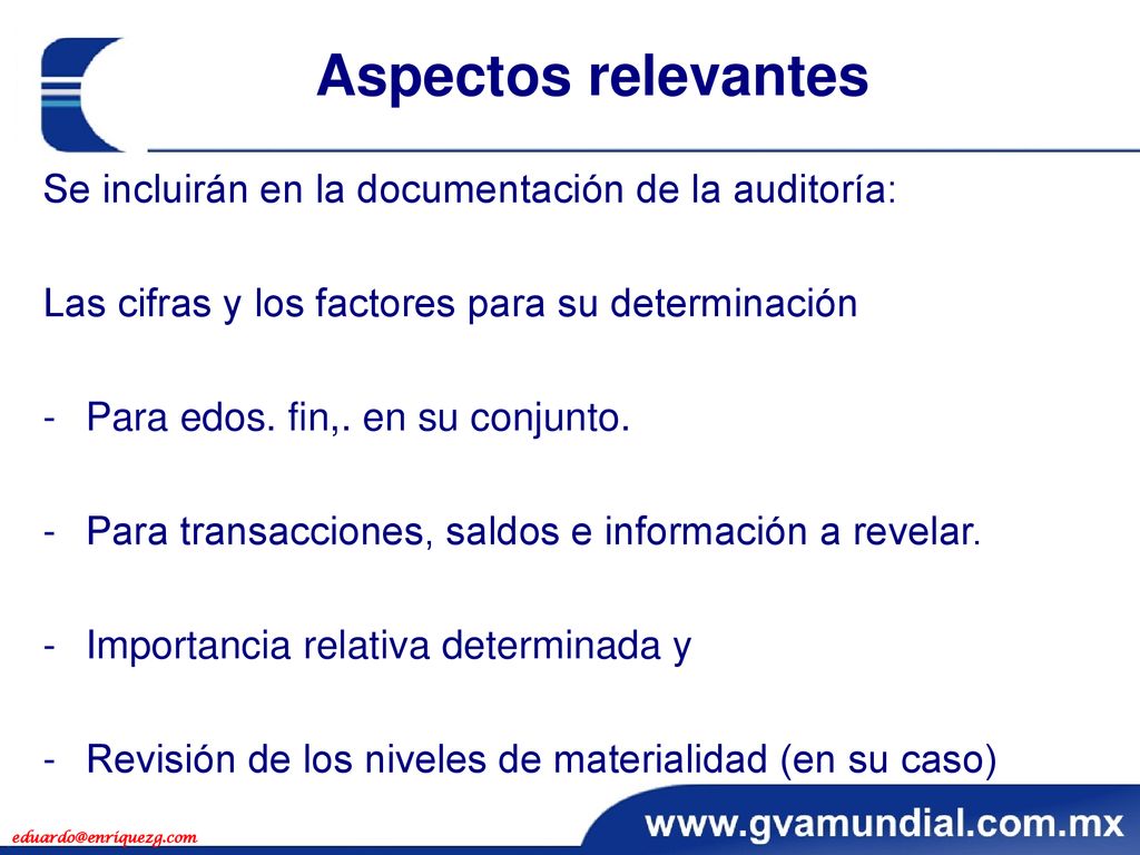 Aspectos relevantes Se incluirán en la documentación de la auditoría: