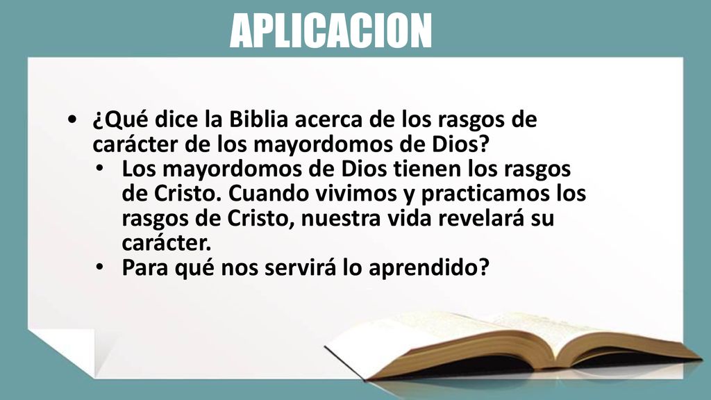 APLICACION ¿Qué dice la Biblia acerca de los rasgos de carácter de los mayordomos de Dios