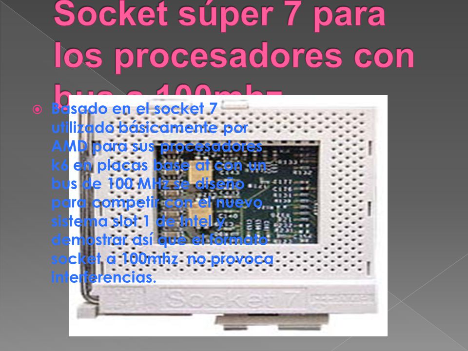 Socket súper 7 para los procesadores con bus a 100mhz