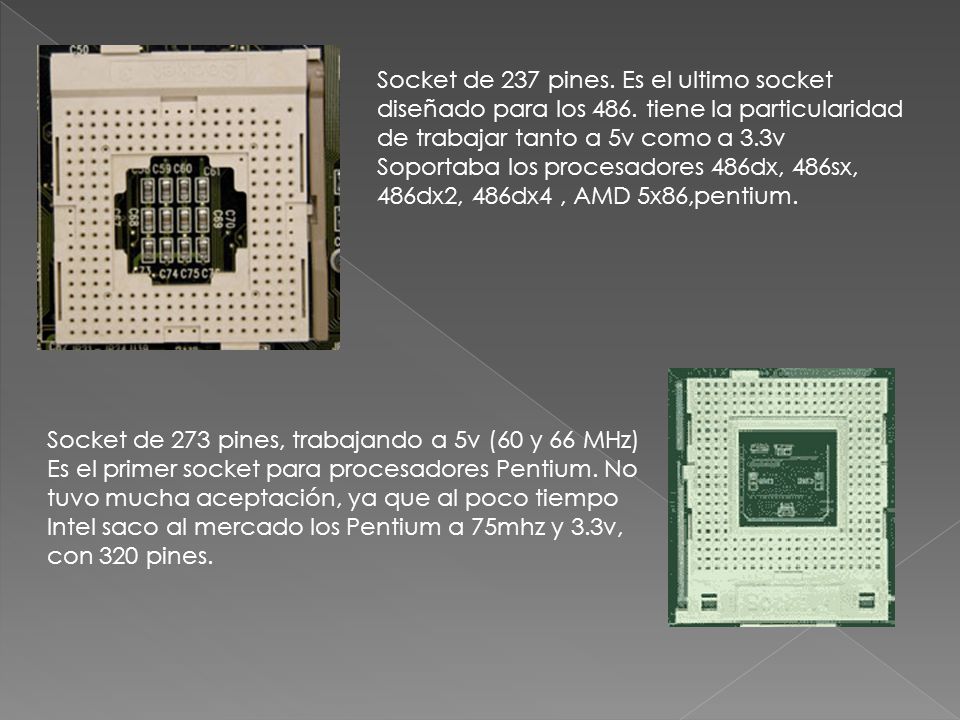Socket de 237 pines. Es el ultimo socket diseñado para los 486