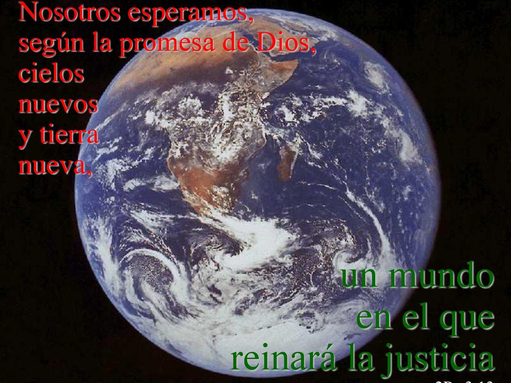 un mundo en el que reinará la justicia 2Pe 3,13