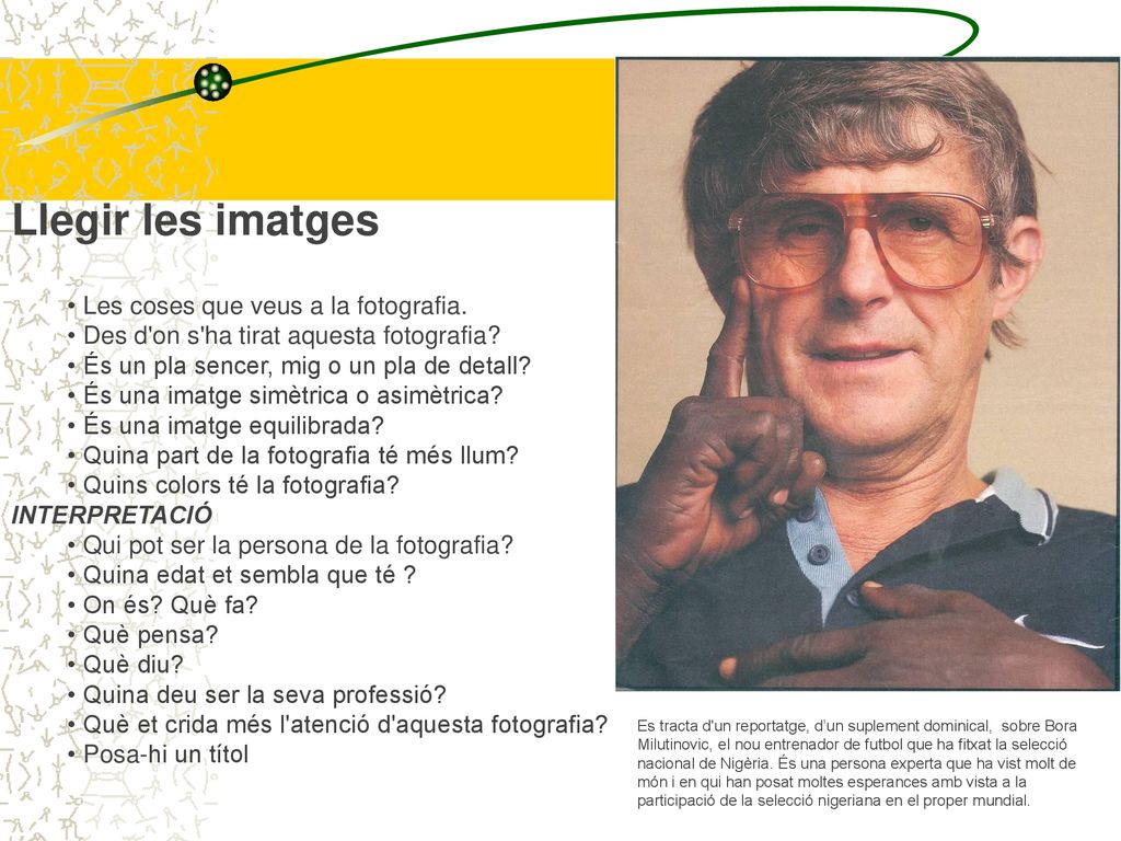 Llegir les imatges Les coses que veus a la fotografia.