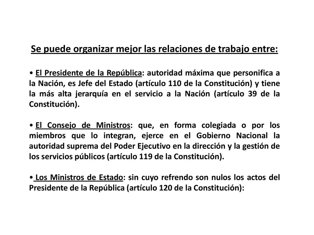 Se puede organizar mejor las relaciones de trabajo entre: