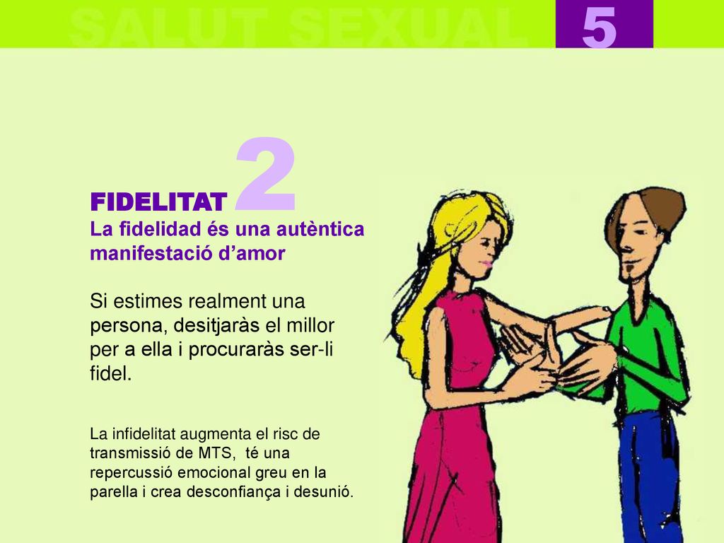 2 5 FIDELITAT La fidelidad és una autèntica manifestació d’amor