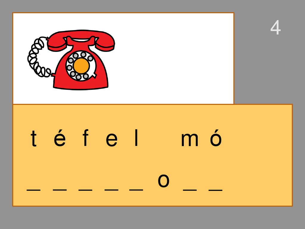 4 t é f e l m ó _ _ _ _ _ o _ _