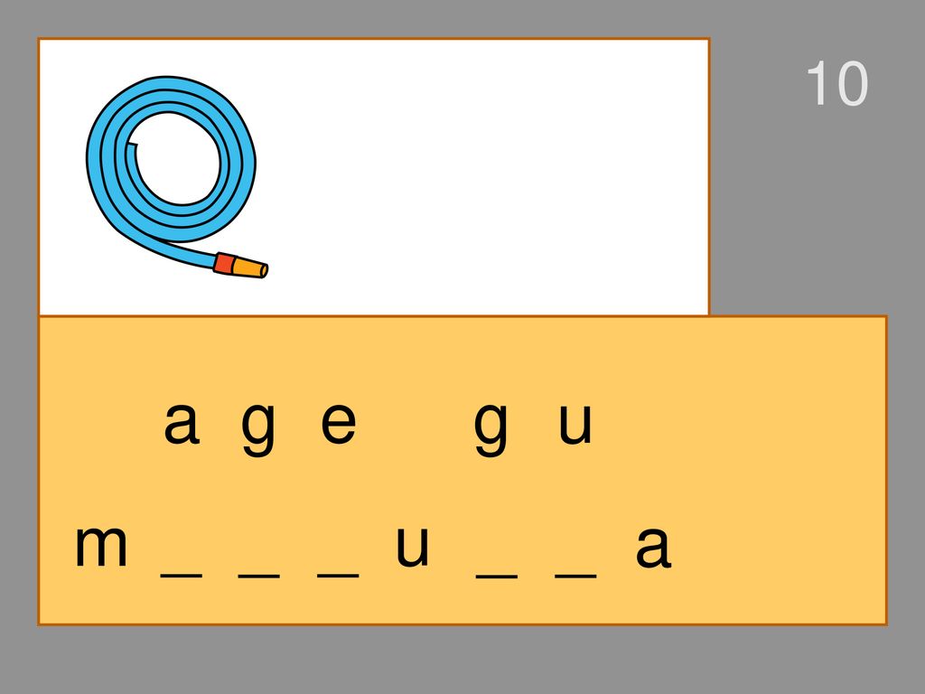 10 a g e g u m _ _ _ u _ _ a