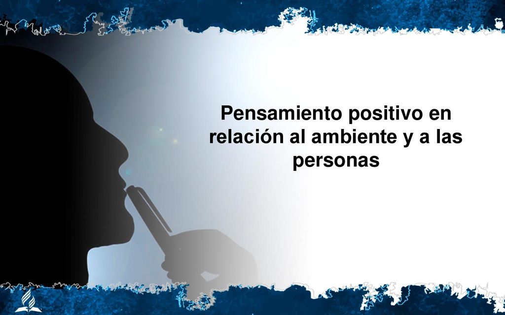 Pensamiento positivo en relación al ambiente y a las personas