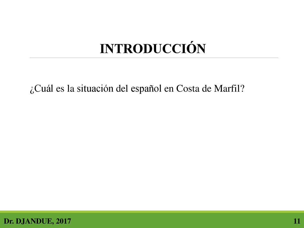 INTRODUCCIÓN ¿Cuál es la situación del español en Costa de Marfil