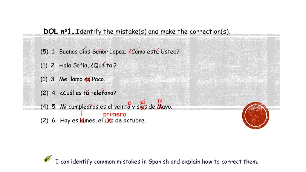 DOL no1…Identify the mistake(s) and make the correction(s).