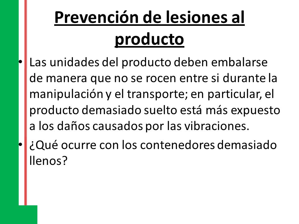 Prevención de lesiones al producto