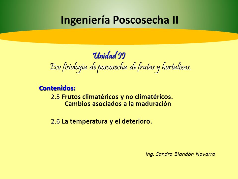 Unidad II Eco fisiología de poscosecha de frutas y hortalizas.