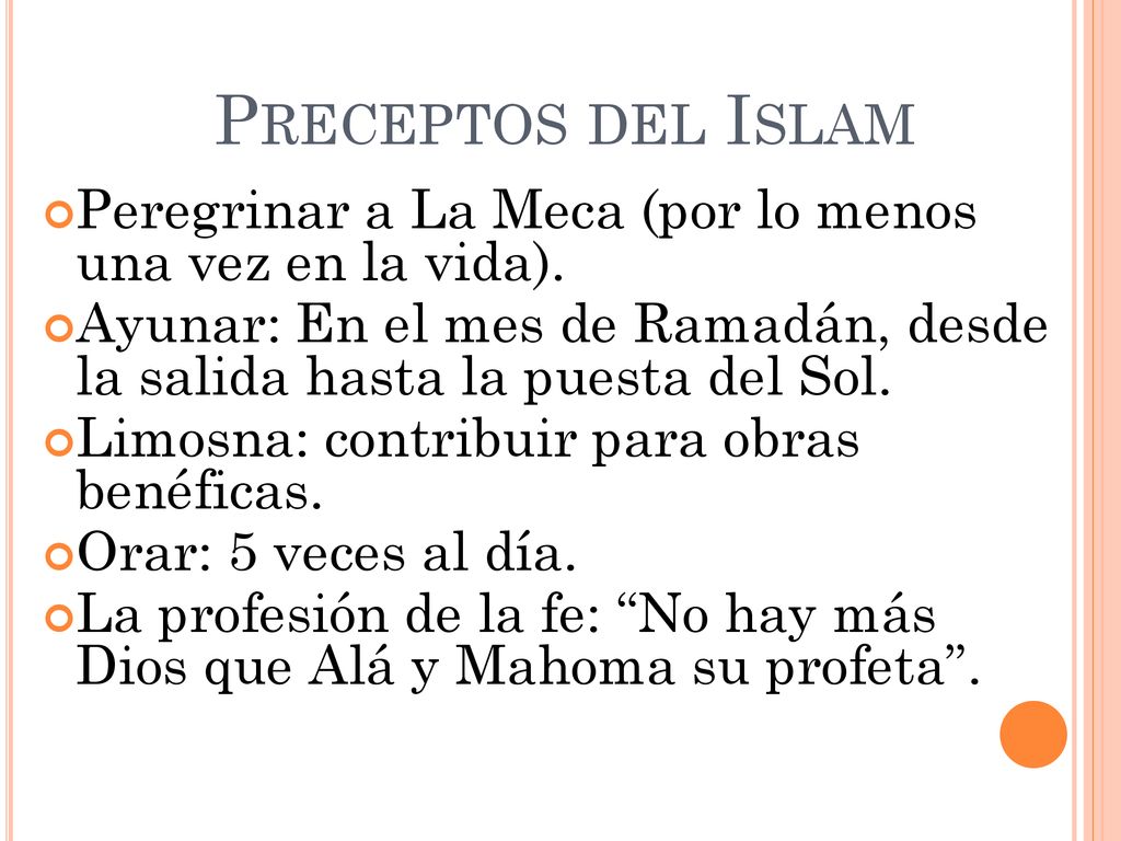 Peregrinar a La Meca (por lo menos una vez en la vida).
