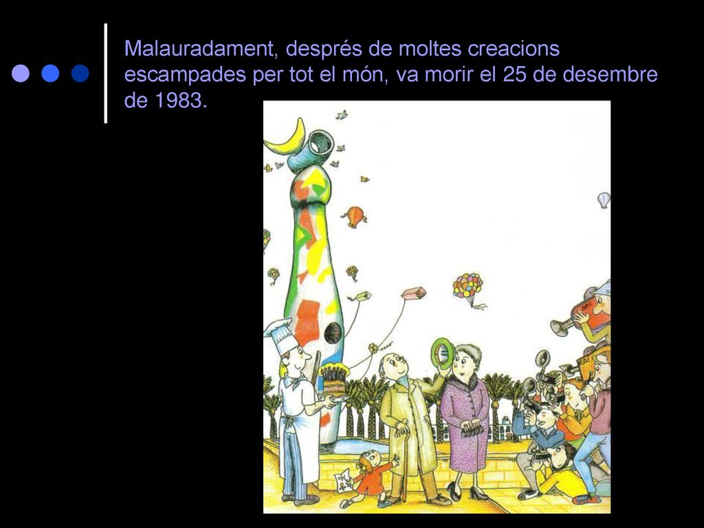 Malauradament, després de moltes creacions escampades per tot el món, va morir el 25 de desembre de 1983.