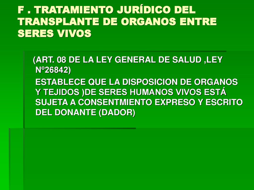 F . TRATAMIENTO JURÍDICO DEL TRANSPLANTE DE ORGANOS ENTRE SERES VIVOS