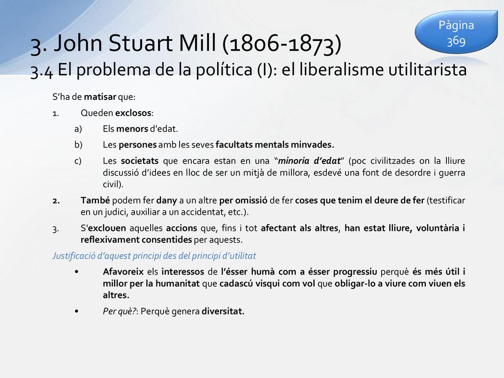 Pàgina John Stuart Mill ( ) 3.4 El problema de la política (I): el liberalisme utilitarista.
