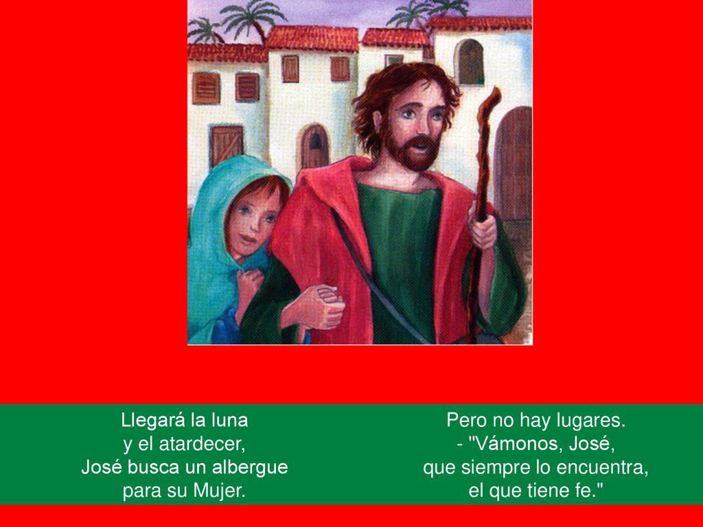 Llegará la luna y el atardecer, José busca un albergue para su Mujer.