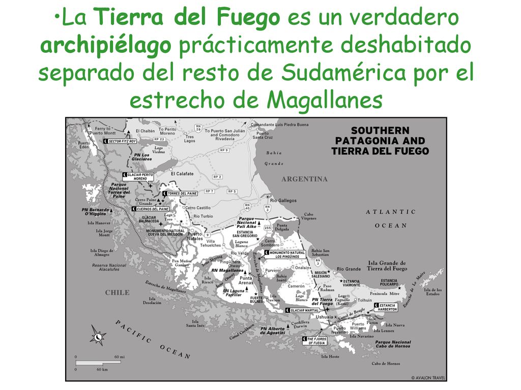 La Tierra del Fuego es un verdadero archipiélago prácticamente deshabitado separado del resto de Sudamérica por el estrecho de Magallanes