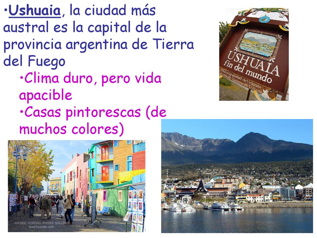 Ushuaia, la ciudad más austral es la capital de la provincia argentina de Tierra del Fuego