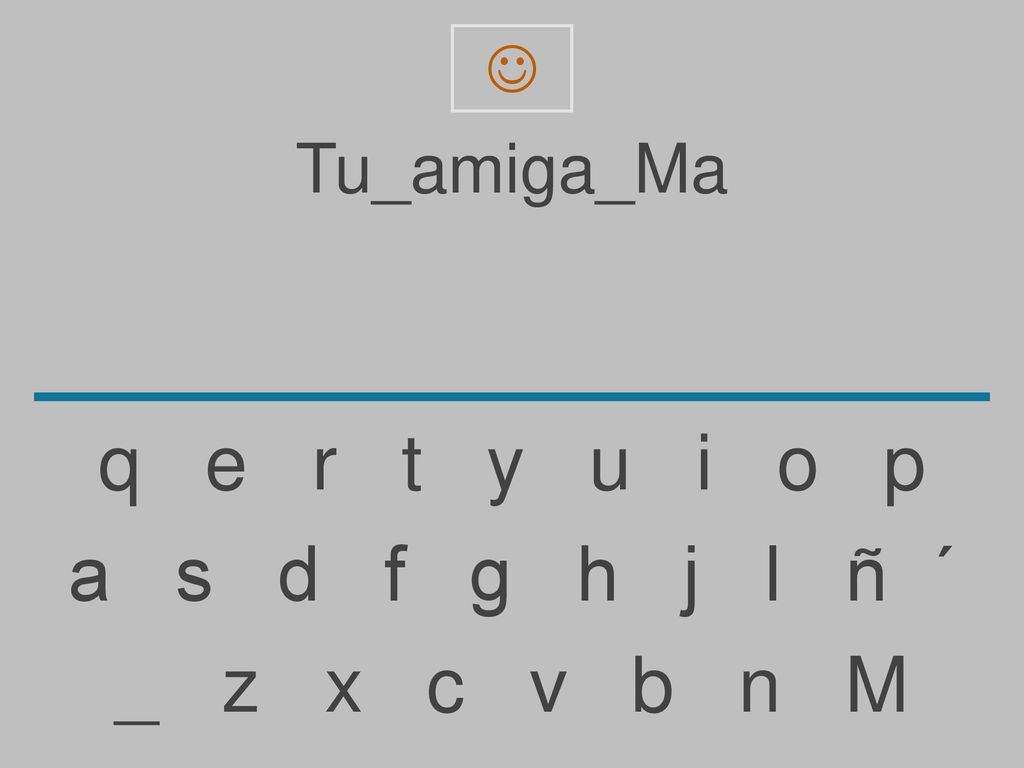  Tu_amiga_Ma. q e r t y u i o p.
