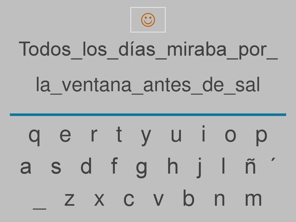 q e r t y u i o p a s d f g h j l ñ ´ _ z x c v b n m