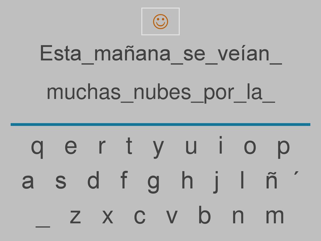 q e r t y u i o p a s d f g h j l ñ ´ _ z x c v b n m
