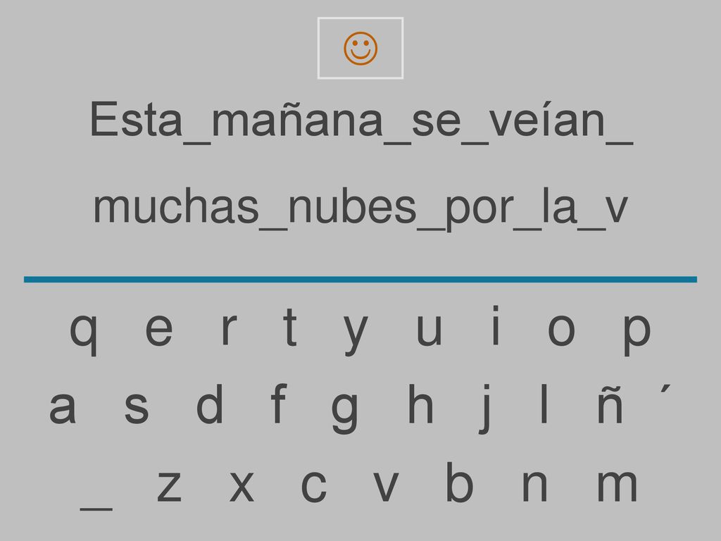 q e r t y u i o p a s d f g h j l ñ ´ _ z x c v b n m