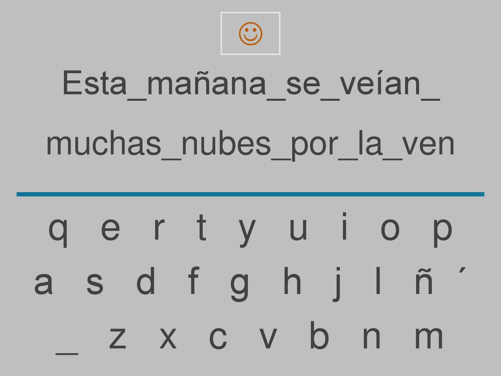 q e r t y u i o p a s d f g h j l ñ ´ _ z x c v b n m